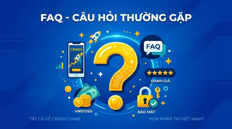 Crash Game Là Gì? Luật Chơi, Cách Thắng Tiền Thật & Ds Web Chơi Crash Game Uy Tín 14 Câu Hỏi Thường Gặp Về Crash Game (FAQ)