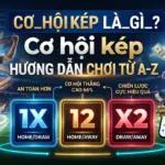Cơ Hội Kép Là Gì? Hướng Dẫn Chơi Từ A-Z