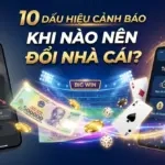 Khi Nào Nên Đổi Sang Nhà Cái Khác? 10 Dấu Hiệu